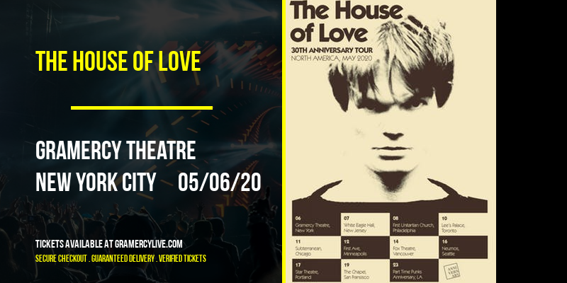 The House Of Love [POSTPONED] at Gramercy Theatre