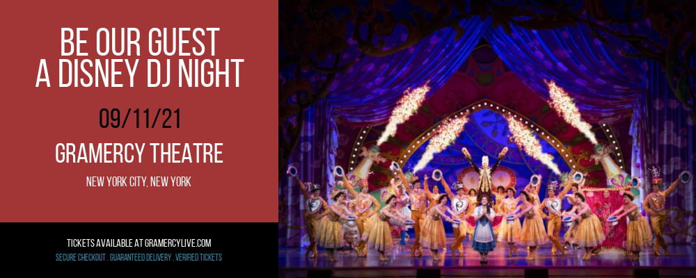 Be Our Guest - A Disney DJ Night at Gramercy Theatre tickets Be Our Guest - A Disney DJ Night at Gramercy Theatre