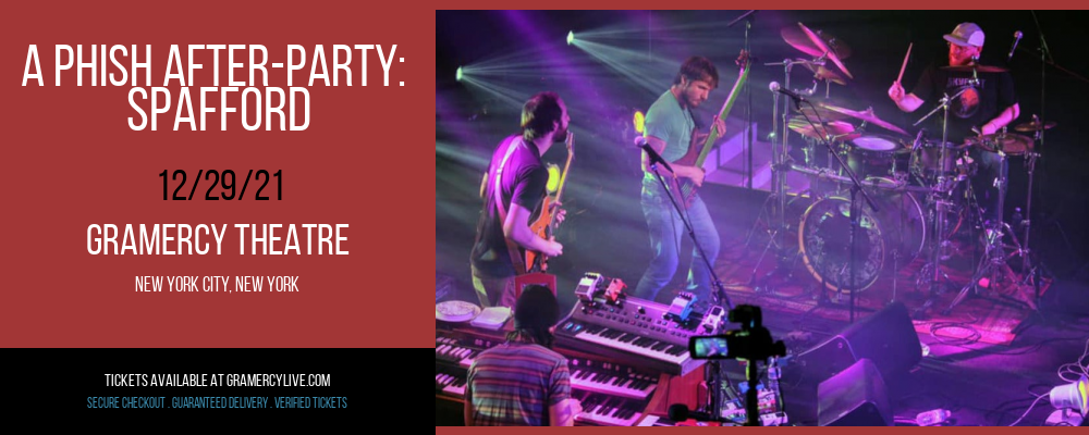 A Phish After-Party: Spafford at Gramercy Theatre tickets A Phish After-Party: Spafford at Gramercy Theatre