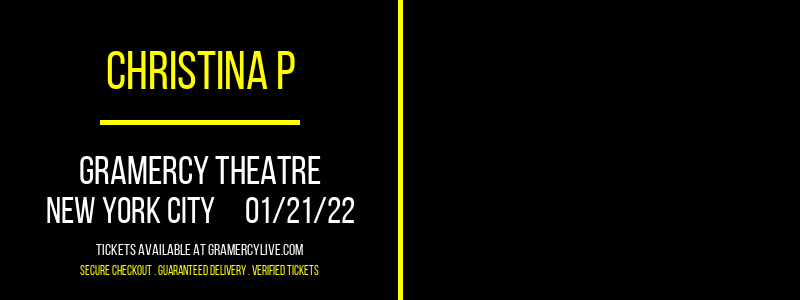 Christina P at Gramercy Theatre tickets Christina P at Gramercy Theatre