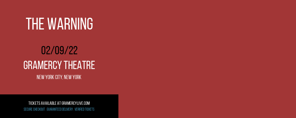 The Warning at Gramercy Theatre tickets The Warning at Gramercy Theatre