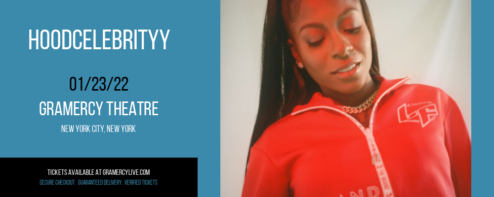 HoodCelebrityy at Gramercy Theatre tickets HoodCelebrityy at Gramercy Theatre