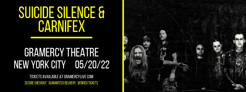 Suicide Silence & Carnifex at Gramercy Theatre tickets Suicide Silence & Carnifex at Gramercy Theatre
