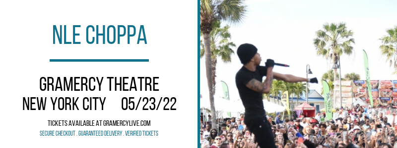 NLE Choppa at Gramercy Theatre tickets NLE Choppa at Gramercy Theatre