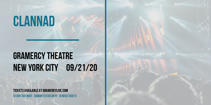 Clannad [CANCELLED] at Gramercy Theatre