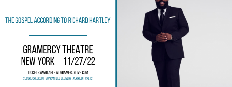 The Gospel According to Richard Hartley at Gramercy Theatre tickets The Gospel According to Richard Hartley at Gramercy Theatre