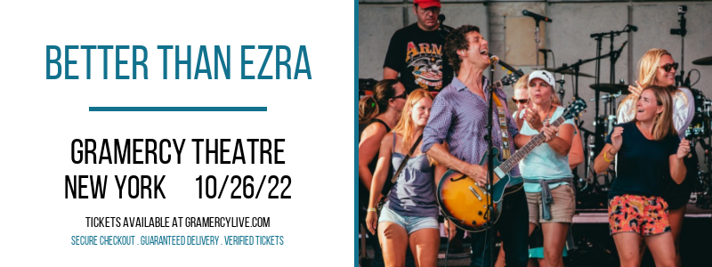 Better Than Ezra at Gramercy Theatre tickets Better Than Ezra at Gramercy Theatre