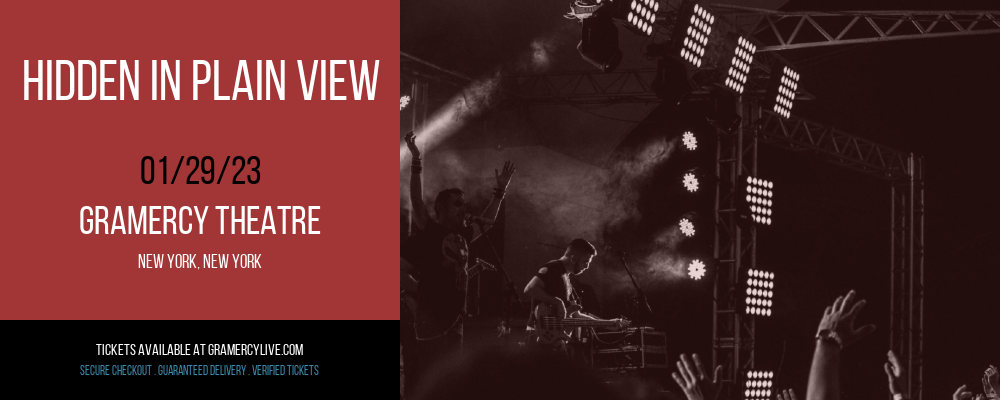 Hidden In Plain View at Gramercy Theatre tickets Hidden In Plain View at Gramercy Theatre