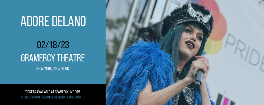 Adore Delano at Gramercy Theatre tickets Adore Delano at Gramercy Theatre