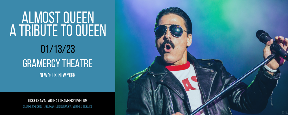 Almost Queen - A Tribute To Queen at Gramercy Theatre tickets Almost Queen - A Tribute To Queen at Gramercy Theatre