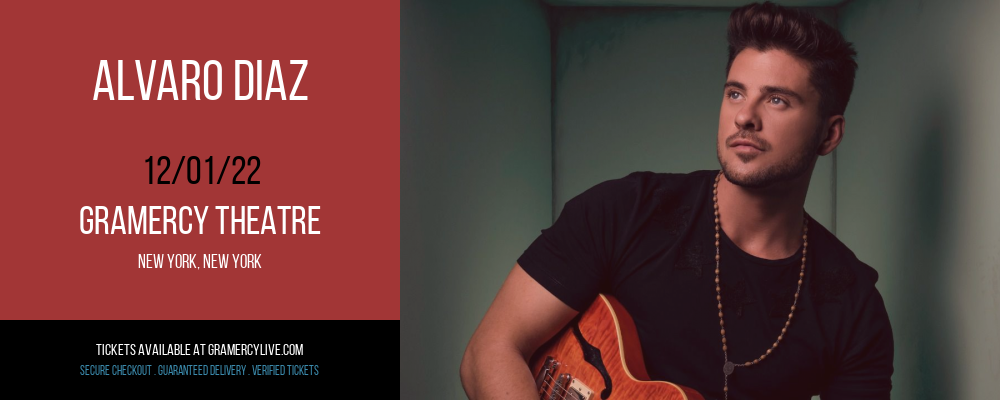 Alvaro Diaz at Gramercy Theatre tickets Alvaro Diaz at Gramercy Theatre