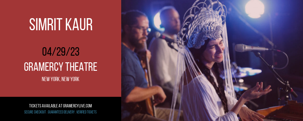 Simrit Kaur at Gramercy Theatre tickets Simrit Kaur at Gramercy Theatre