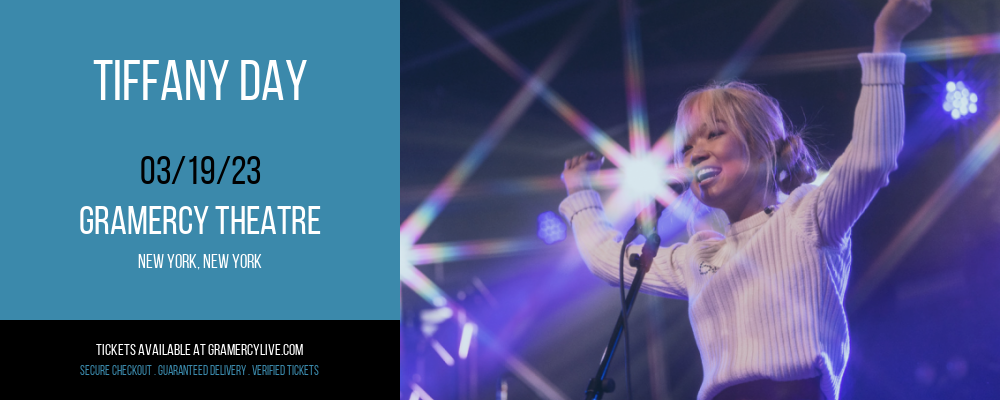 Tiffany Day at Gramercy Theatre tickets Tiffany Day at Gramercy Theatre