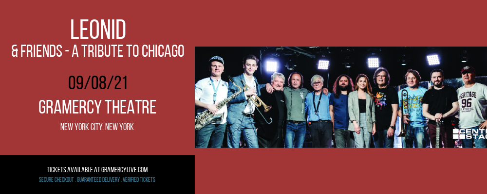 Leonid & Friends - A Tribute to Chicago at Gramercy Theatre tickets Leonid & Friends - A Tribute to Chicago at Gramercy Theatre