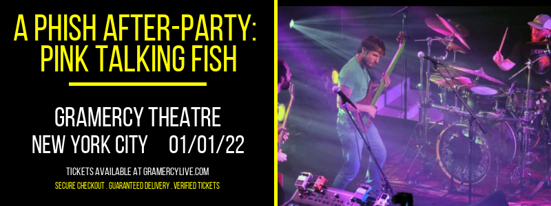 A Phish After-Party: Pink Talking Fish at Gramercy Theatre tickets A Phish After-Party: Pink Talking Fish at Gramercy Theatre