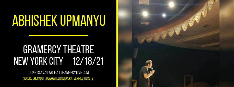 Abhishek Upmanyu at Gramercy Theatre tickets Abhishek Upmanyu at Gramercy Theatre