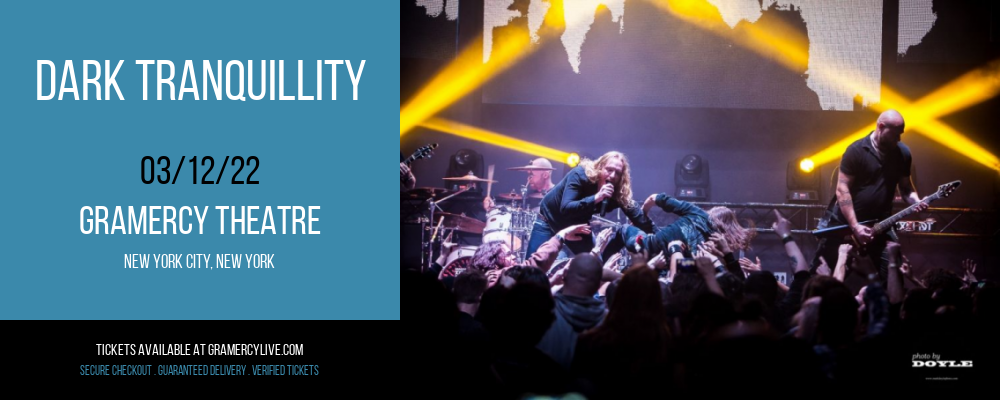 Dark Tranquillity at Gramercy Theatre tickets Dark Tranquillity at Gramercy Theatre