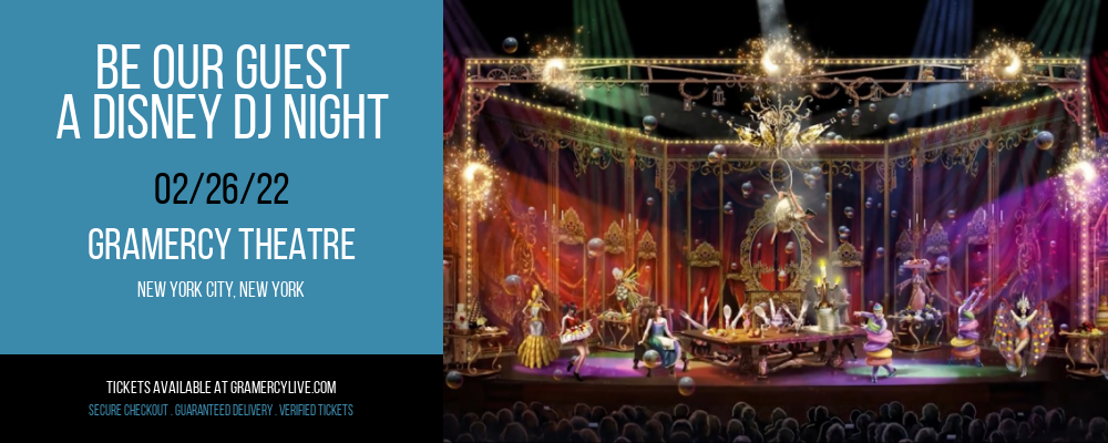 Be Our Guest - A Disney DJ Night at Gramercy Theatre tickets Be Our Guest - A Disney DJ Night at Gramercy Theatre