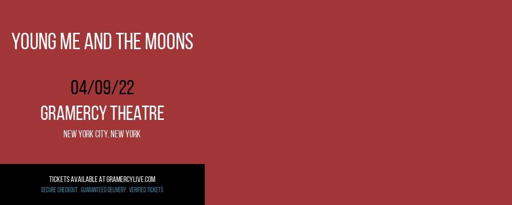 Young Me and The Moons at Gramercy Theatre tickets Young Me and The Moons at Gramercy Theatre