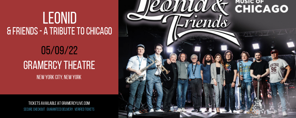 Leonid & Friends - A Tribute To Chicago at Gramercy Theatre tickets Leonid & Friends - A Tribute To Chicago at Gramercy Theatre