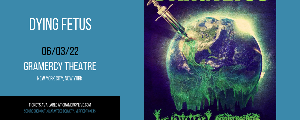Dying Fetus at Gramercy Theatre tickets Dying Fetus at Gramercy Theatre