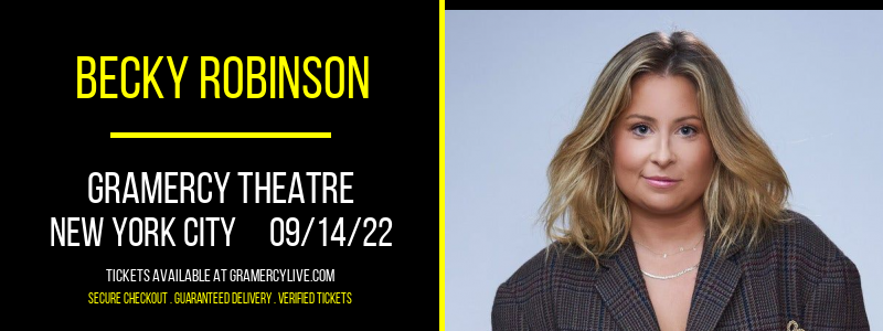 Becky Robinson at Gramercy Theatre tickets Becky Robinson at Gramercy Theatre