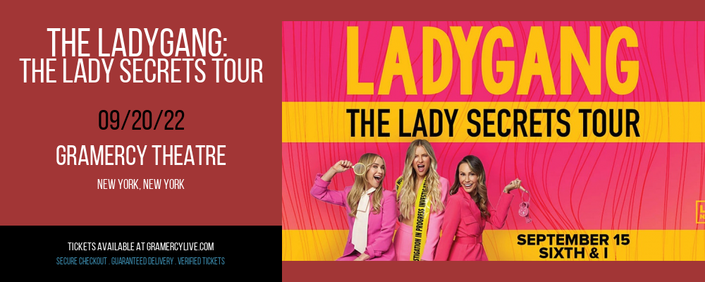 The Ladygang: The Lady Secrets Tour at Gramercy Theatre tickets The Ladygang: The Lady Secrets Tour at Gramercy Theatre