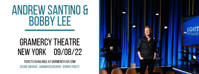 Andrew Santino & Bobby Lee at Gramercy Theatre tickets Andrew Santino & Bobby Lee at Gramercy Theatre