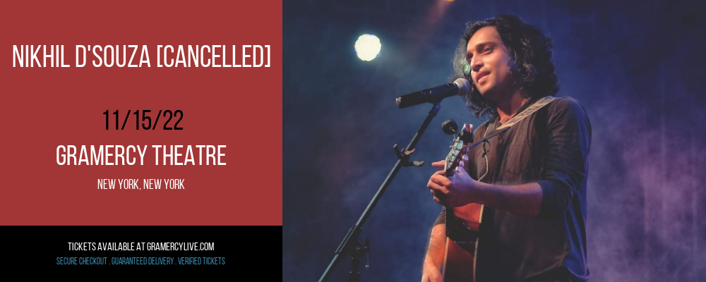 Nikhil D'souza [CANCELLED] at Gramercy Theatre