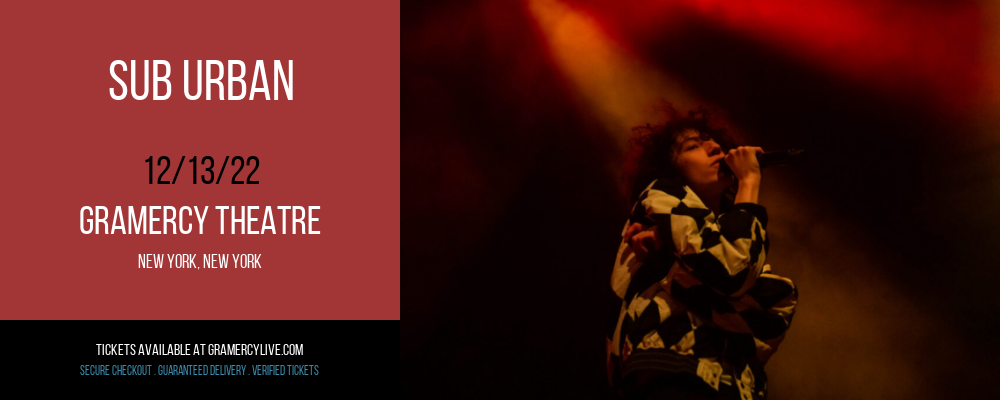Sub Urban at Gramercy Theatre tickets Sub Urban at Gramercy Theatre