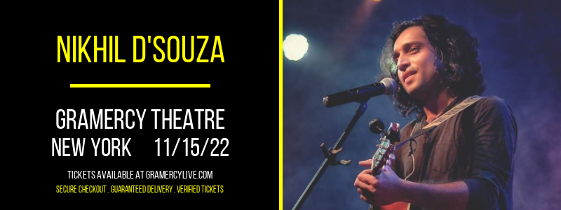 Nikhil D'souza at Gramercy Theatre tickets Nikhil D'souza at Gramercy Theatre