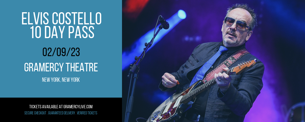 Elvis Costello - 10 Day Pass at Gramercy Theatre tickets Elvis Costello - 10 Day Pass at Gramercy Theatre