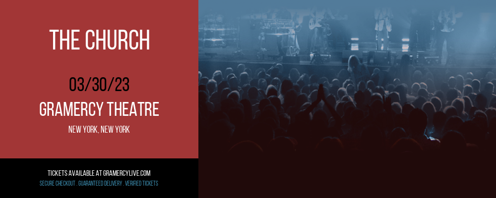 The Church at Gramercy Theatre tickets The Church at Gramercy Theatre