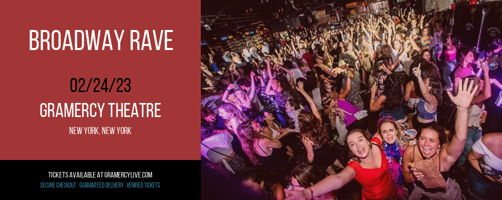 Broadway Rave at Gramercy Theatre tickets Broadway Rave at Gramercy Theatre
