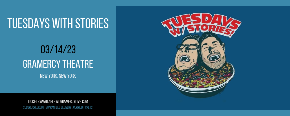 Tuesdays with Stories at Gramercy Theatre tickets Tuesdays with Stories at Gramercy Theatre