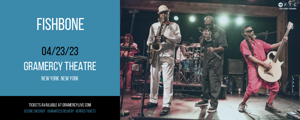 Fishbone at Gramercy Theatre tickets Fishbone at Gramercy Theatre