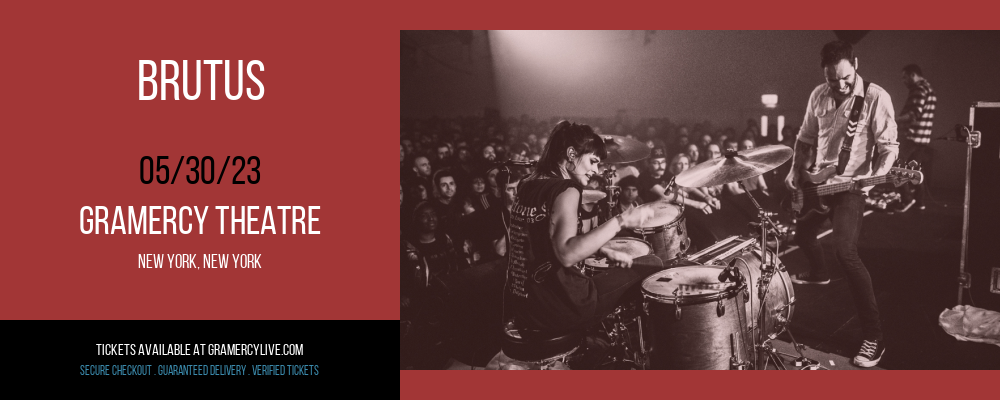 Brutus at Gramercy Theatre tickets Brutus at Gramercy Theatre