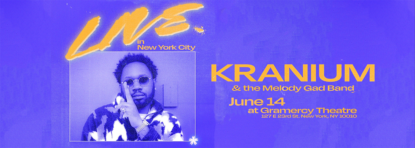 Kranium at Gramercy Theatre