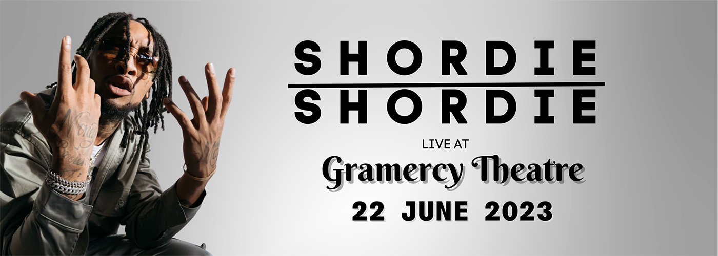 Shordie Shordie at Gramercy Theatre