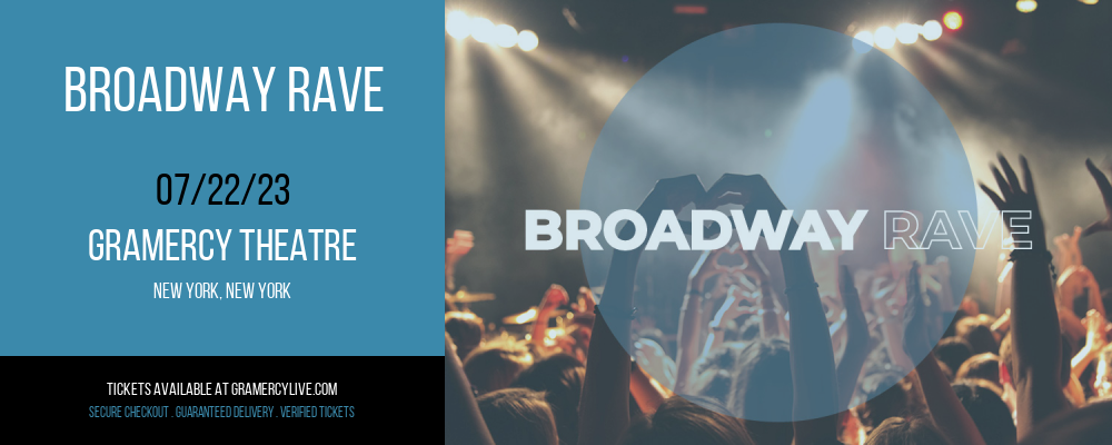 Broadway Rave at Gramercy Theatre