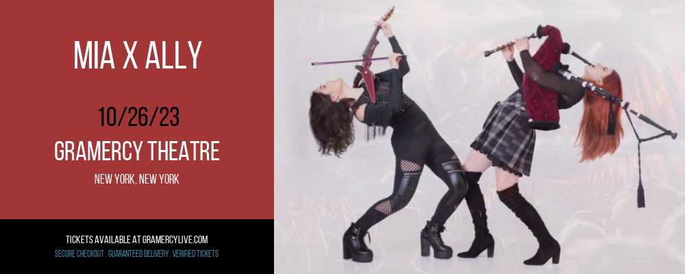 Mia x Ally at Gramercy Theatre