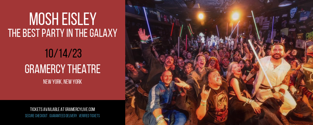 Mosh Eisley - The Best Party In The Galaxy at Gramercy Theatre