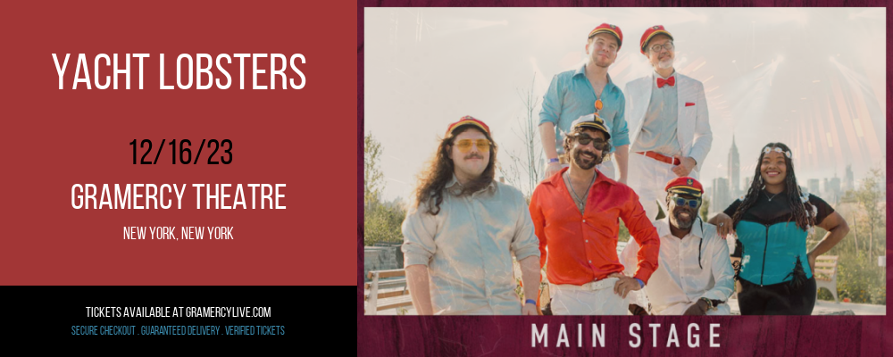 Yacht Lobsters at Gramercy Theatre