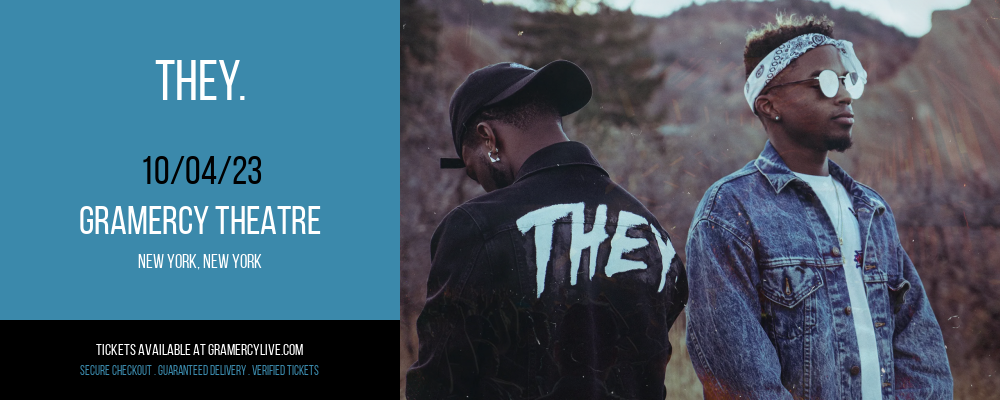 They. [CANCELLED] at Gramercy Theatre