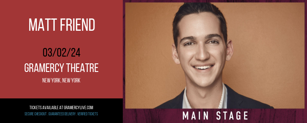 Matt Friend at Gramercy Theatre