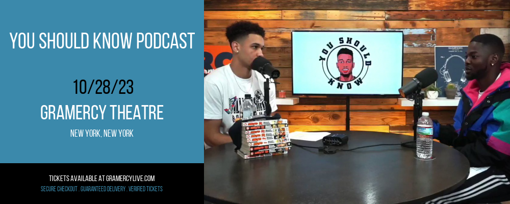 You Should Know Podcast at Gramercy Theatre