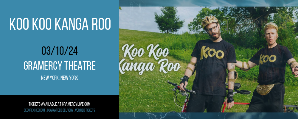 Koo Koo Kanga Roo at Gramercy Theatre