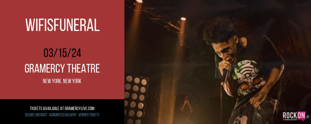 Wifisfuneral at Gramercy Theatre