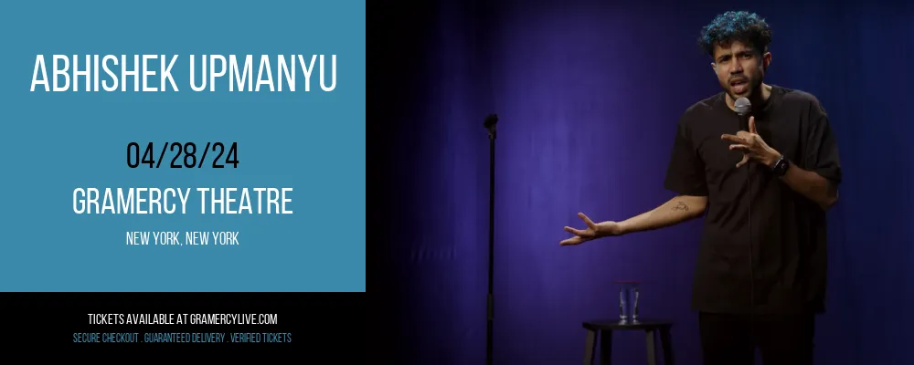 Abhishek Upmanyu at Gramercy Theatre