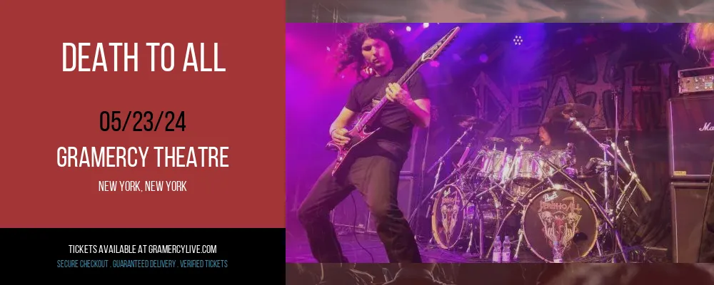 Death To All at Gramercy Theatre